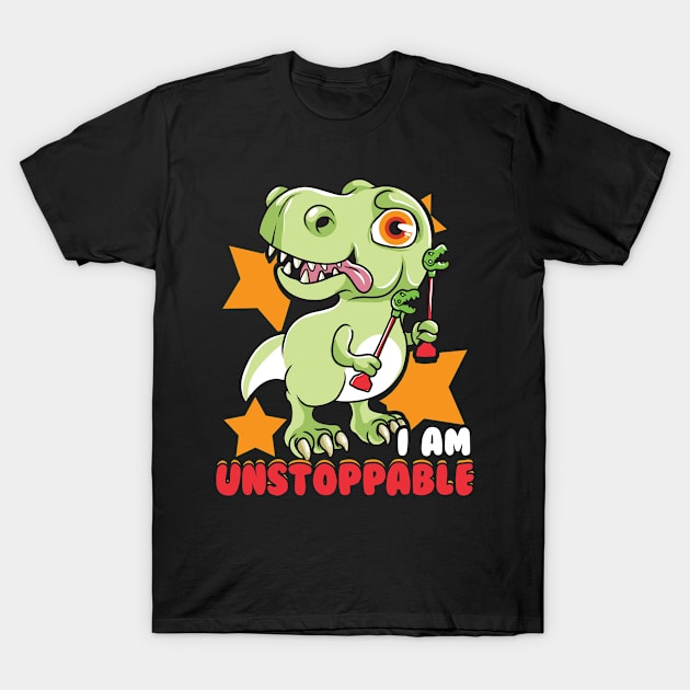 Cute & Funny I Am Unstoppable T-Rex Dinosaur Pun T-Shirt by theperfectpresents